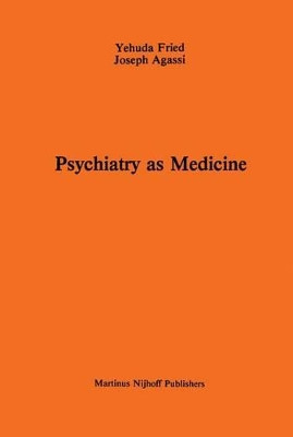 Psychiatry as Medicine: Contemporary Psychotherapies by A. Fried 9789024728374