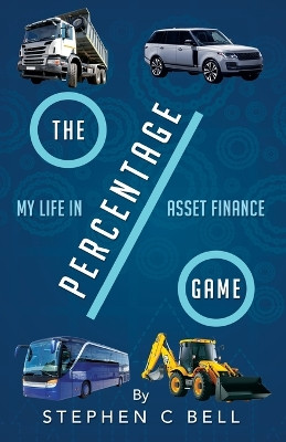 The Percentage Game by Stephen C Bell 9781805410997