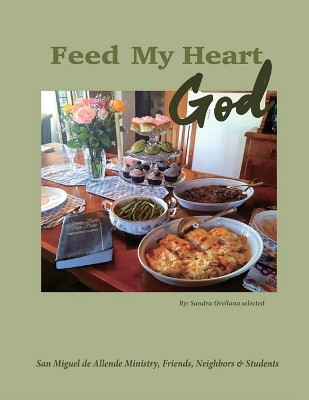 Feed my Heart God by Sandra Orellana 9781643733807