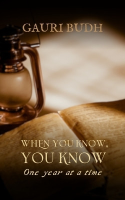 When You Know, You Know by Gauri Budh 9789358733808