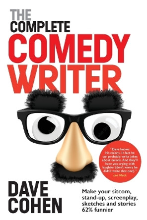 The Complete Comedy Writer by Dave Cohen 9781999313876