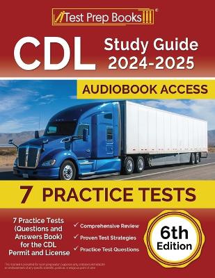 CDL Study Guide 2024-2025: 7 Practice Tests (Questions and Answers Book) for the CDL Permit and License [6th Edition] by Joshua Rueda 9781637754245