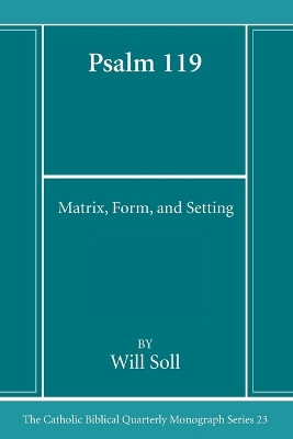 Psalm 119: Matrix, Form, and Setting by Will Soll 9781666786491