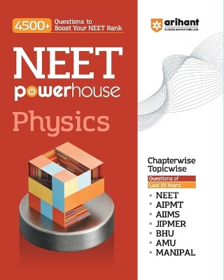 Arihant NEET Powerhouse Physics Book For 2024 Exam (4500+ Question to Boost Your NEET Rank) by Digvijay Singh 9789358891836