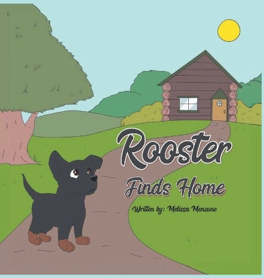 Rooster Finds Home by Melissa Menzone 9781951016029