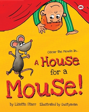 A House for a Mouse: Oscar the Mouse by Lisette Starr 9781922305053