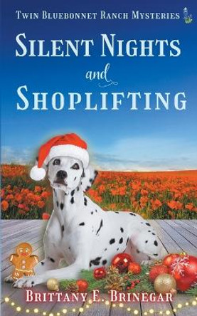 Silent Nights & Shoplifting by Brittany E Brinegar 9798215945186