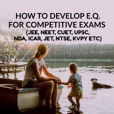 How to Develop E.Q. for Competitive Exams by Acharya Vishvendra 9798887493558