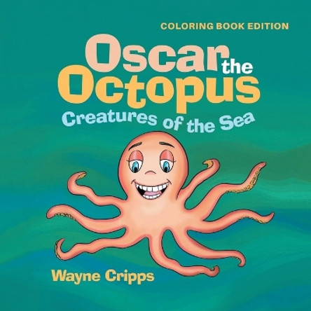 Oscar the Octopus: Coloring Book by Wayne Cripps 9781959493822