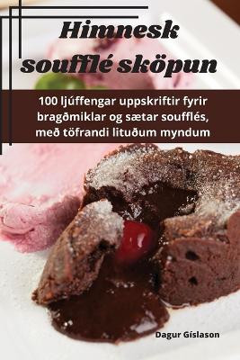 Himnesk soufflé sköpun by Dagur Gíslason 9781783577552
