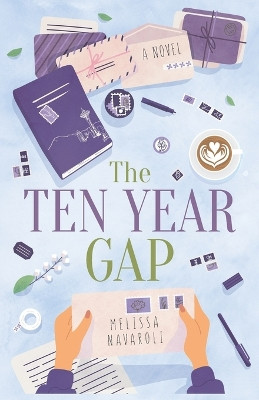 The Ten Year Gap by Melissa Navaroli 9798986655703