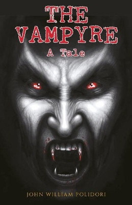 The Vampyre by John Polidori William 9789355220271