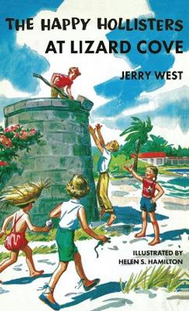The Happy Hollisters at Lizard Cove by Jerry West 9781949436037 The Happy Hollisters at Lizard Cove by Jerry West 9781949436037