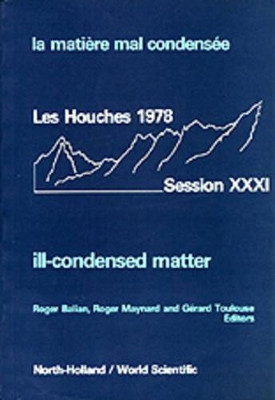 Ill-condensed Matter: Les Houches Session Xxxi by R Balian 9789971950590