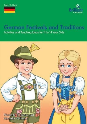 German Festivals and Traditions: Activities and Teaching Ideas for KS3 by Nicolette Hannam 9781905780815