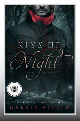 Kiss of Night: A Novel (Large Print Edition) by Debbie Viguie 9781455573387