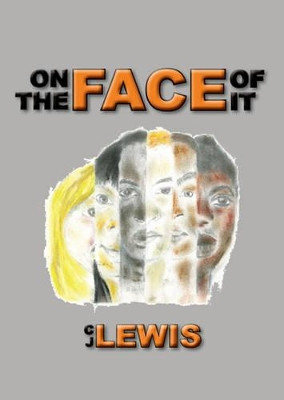 On the Face of it by C. J. Lewis 9781784561000