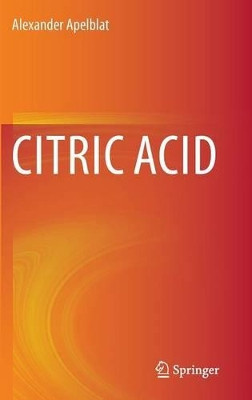 Citric Acid by Alexander Apelblat 9783319112329