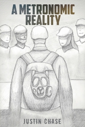 A Metronomic Reality by Justin Chase 9781545611753