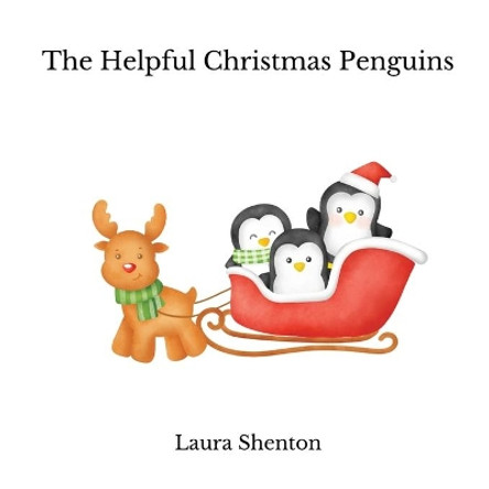 The Helpful Christmas Penguins by Laura Shenton 9781913779610