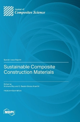 Sustainable Composite Construction Materials by Krishanu Roy 9783036597546