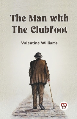 The Man With The Clubfoot by Williams Valentine 9789359952550