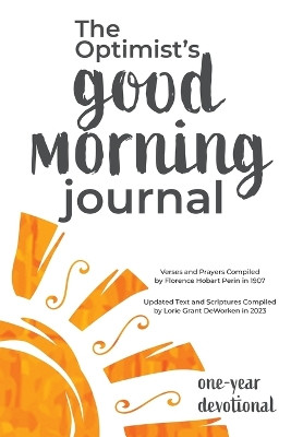 The Optimist's Good Morning Journal by Lorie Grant Deworken 9798989302710