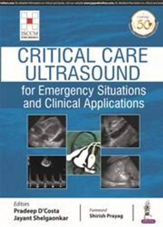 Critical Care Ultrasound for Emergency Situations and Clinical Applications by Pradeep D'Costa 9789386261038