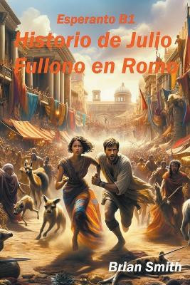 Historio de Julio Fulono en Romo by Brian Smith 9798224757060