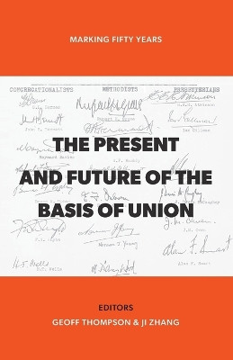 The Present and Future of the Basis of Union: Marking Fifty Years by Geoff Thompson 9781922589422
