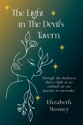 The Light in the Devil's Tavern by Elizabeth Mooney 9781945257476