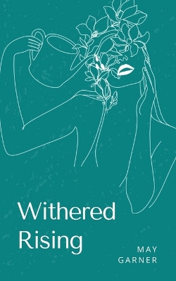 Withered Rising by May Garner 9789357745864
