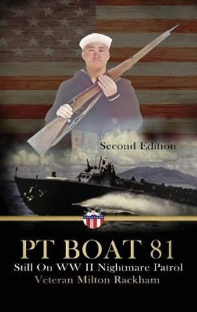 PT Boat 81: Still On WWII Nightmare Patrol by Myrl Thompson 9781648734168