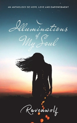 Illuminations of My Soul by Ravenwolf 9781637957806