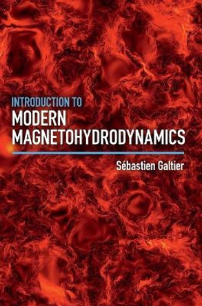 Introduction to Modern Magnetohydrodynamics by Sebastien Galtier 9781107158658