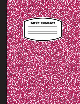Classic Composition Notebook: (8.5x11) Wide Ruled Lined Paper Notebook Journal (Magenta) (Notebook for Kids, Teens, Students, Adults) Back to School and Writing Notes by Blank Classic 9781774762172