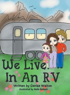 We Live in an RV by Denise Walton 9798892850469