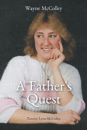 A Father's Quest by Wayne McColley 9798892160018