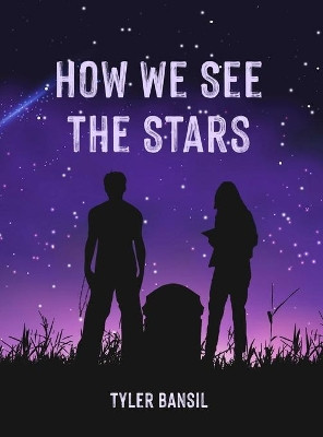 How We See The Stars by Bansil 9798985265811