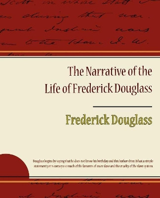 The Narrative of the Life of Frederick Douglass by Frederick Douglass 9781605972282