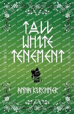 Tall White Tenement by Anna Kirchner 9798887850184
