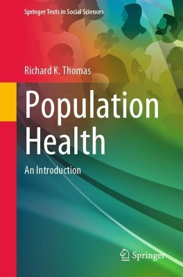 Population Health: An Introduction by Richard K. Thomas 9783031364129