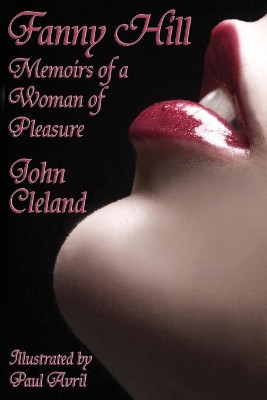 Fanny Hill: Memoirs of a Woman of Pleasure by John Cleland 9781515423409