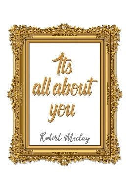 It's All About You by Robert McClay 9781915796790