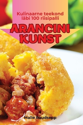Arancini Kunst by Malle Raudsepp 9781835931790