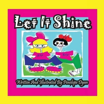 Let It Shine by Penelope Dyan 9781614770084
