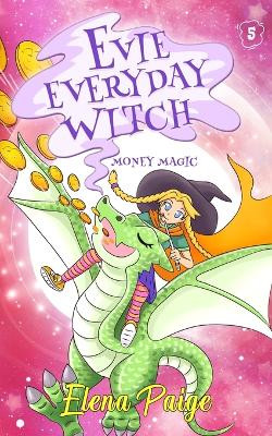 Money Magic by Elena Paige 9781925557961