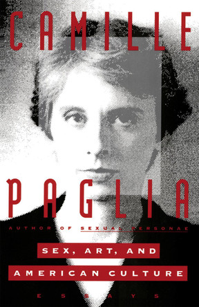 Sex, Art, and American Culture: Essays by Camille Paglia 9780679741015
