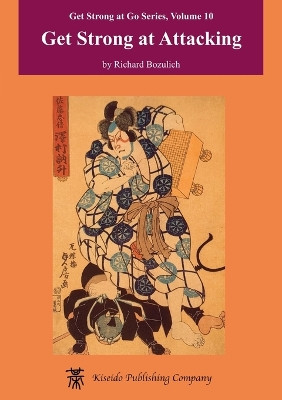 Get Strong at Attacking by Richard Bozulich 9784906574605