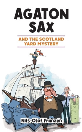 Agaton Sax and the Scotland Yard Mystery by Nils-Olof Franzén 9781837911417
